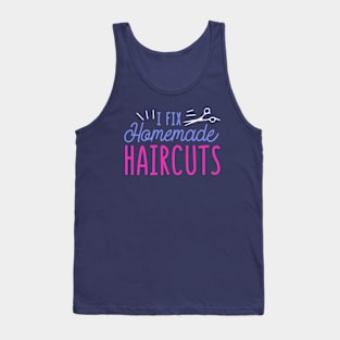 I Fix Homemade Haircuts // Funny Hair Stylist Hairdresser Tank Top